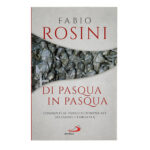 di pasqua in pasqua di fabio rosini