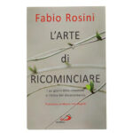 l'arte di ricominciare di fabio rosini