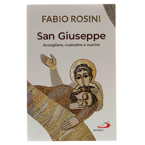 san giuseppe accogliere custodire e nutrire don fabio rosini