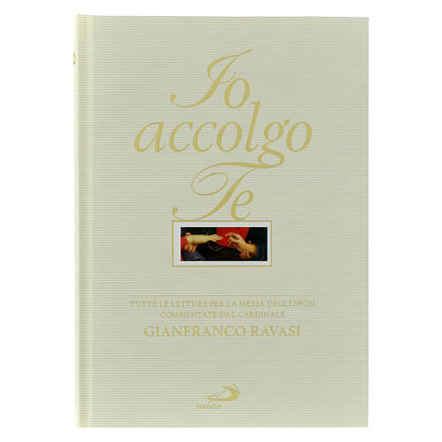 io accolgo te. letture messa degli sposi. g. ravasi